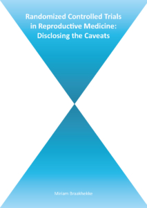 Randomized Controlled Trials in Reproductive Medicine: Disclosing the Caveats